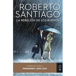 La rebelión de los buenos Roberto Santiago