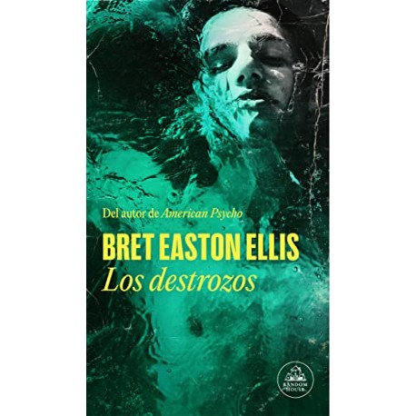 Los destrozos Bret Easton Ellis