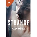 Strange Libro 1 Por la autora de Perfectos mentirosos Alex Mirez