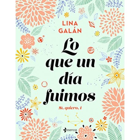 Lo que un día fuimos Sí quiero 1 Lina Galán