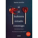 Si él hubiera estado conmigo: Hay cosas que no se pueden deshacer Laura Nowlin
