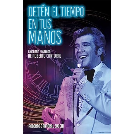 Detén el tiempo den tus manos Roberto Cantoral Zucchi