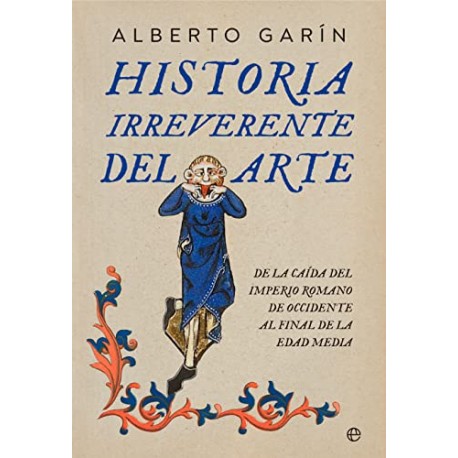 Historia irreverente del arte Alberto Garín