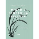 Mirar y pensar la belleza Francois Cheng