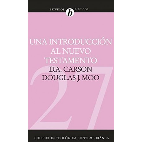 Una introducción al Nuevo Testamento D. A. Carson