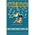 Libertad financiera: cambia tus finanzas personales en tiempos de crisis  BFTM Books