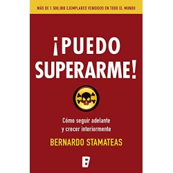 ¡Puedo superarme!: Cómo seguir adelante y crecer interiormente Bernardo Stamateas