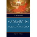 Vademecum de Apologética Católica: Cómo usar la Biblia para defender la fe Primera Luz