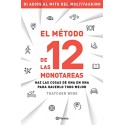 El método de las 12 monotareas Haz las cosas de una en una para hacerlo todo mejor Thatcher Wine