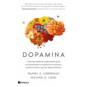 Dopamina Cómo una molécula condiciona de quién nos enamoramos, con quién nos acostamos y qué nos depara el futuro