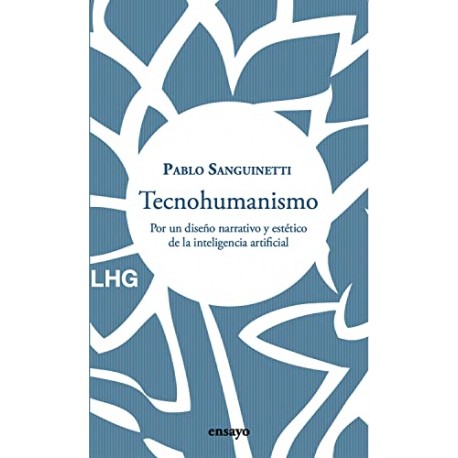 Tecnohumanismo Pablo Sanguinetti