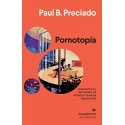 Pornotopía: Arquitectura y sexualidad en «Playboy» durante la guerra fría Paul B. Preciado