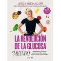 La revolución de la glucosa: el Método Jessie Inchauspe