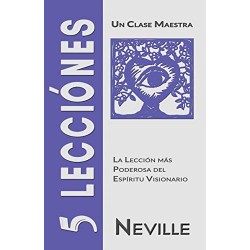 5 LECCIONES: Un Clase Maestra Neville Goddard