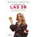 El método de las 3 R: Repara, regenera y resetea tu cuerpo y mente para lograr el bienestar integral Nathaly Marcus