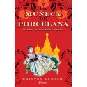 La muñeca de porcelana Kristen Loesch