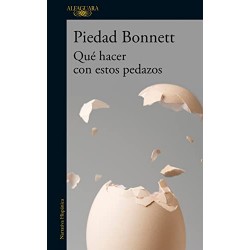 Qué hacer con estos pedazos Piedad Bonnett