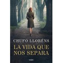 La vida que nos separa Chufo Llorens