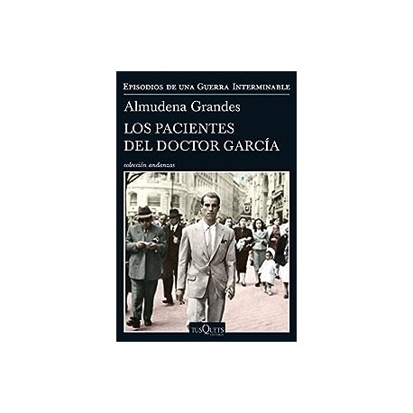 Los pacientes del doctor García: Episodios de una Guerra Interminable 4 Almudena Grandes