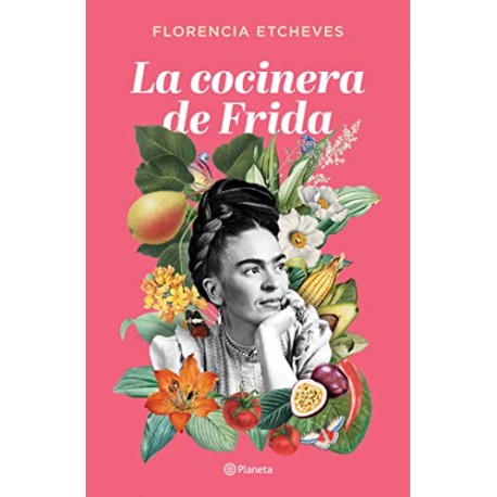 La cocinera de Frida Florencia Etcheves