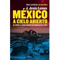 México a cielo abierto: De cómo el boom minero resquebrajó al país J. Jesús Lemus