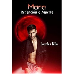 Mara, redención o muerte. (Saga Mei Ling)   Lourdes Tello