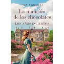 La mansión de los chocolates Los Años Inciertos Maria Nikolai