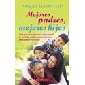 Mejores padres, mejores hijos Raquel Levinstein