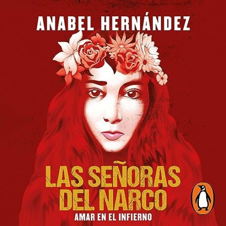 Audiolibro Las señoras del narco Amar en el infierno Anabel Hernández