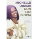 Con luz propia Vencer en tiempos de incertidumbre Michelle Obama