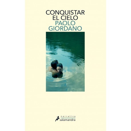 Conquistar el cielo Paolo Giordano