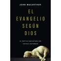 El evangelio según Dios: El capítulo más notable del Antiguo Testamento John MacArthur