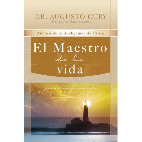 El Maestro de la vida: Jesús, el mayor sembrador de alegría, libertad y esperanza Augusto Cury El Maestro de la vida: Jesús, el mayor sembrador de alegría, libertad y esperanza Augusto Cury
