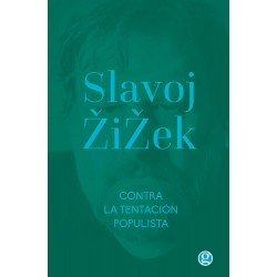 Contra la tentación populista Slavoj Zizek