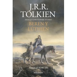 Beren y Lúthien: Editado por Christopher Tolkien. Ilustrado por Alan Lee (Tierra Media) J. R. R. Tolkien