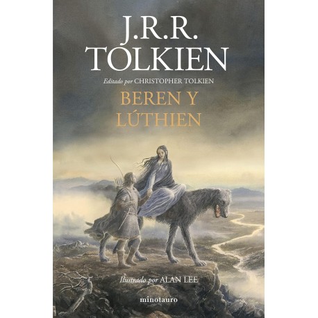 Beren y Lúthien: Editado por Christopher Tolkien. Ilustrado por Alan Lee (Tierra Media) J. R. R. Tolkien