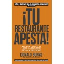 ¡Tu Restaurante Apesta!: Acepta lo malo. Libera tu restaurante. Haz que destaque Donald Burns