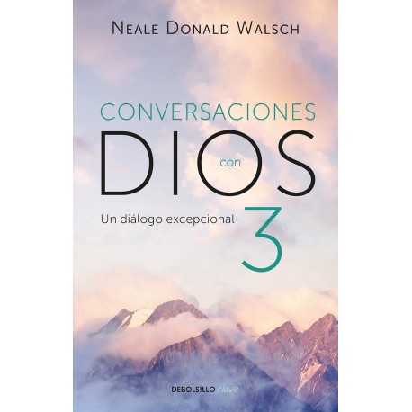 Conversaciones con Dios III: El diálogo excepcional Neale Donald Walsch