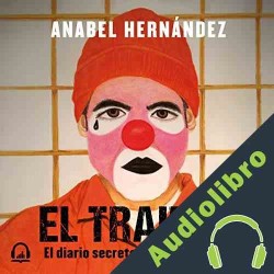 Audiolibro El traidor Anabel Hernández