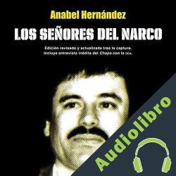 Audiolibro Los señores del narco Anabel Hernández