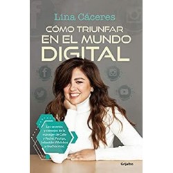 Cómo triunfar en el mundo digital  Lina Cáceres