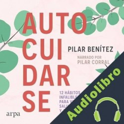 Audiolibro Autocuidarse Pilar Benítez