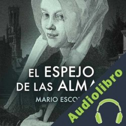 Audiolibro El espejo de las almas Mario Escobar