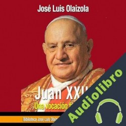 Audiolibro Juan XXIII José Luis Olaizola