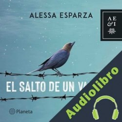 Audiolibro El salto de un valiente Alessa Esparza Quiroga