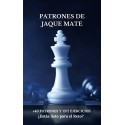 Patrones de Jaque Mate: +40 Patrones y 1372 ejercicios Luis Enrique Valle Maytin