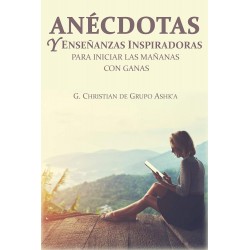 Anécdotas y enseñanzas inspiradores para iniciar las mañanas con ganas G. Christian