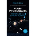 Viajes interestelares. Historia de las sondas Voyager Pedro León