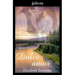 Dulce amor   Elizabeth Bowman