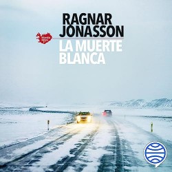 Audiolibro La muerte blanca Ragnar Jónasson